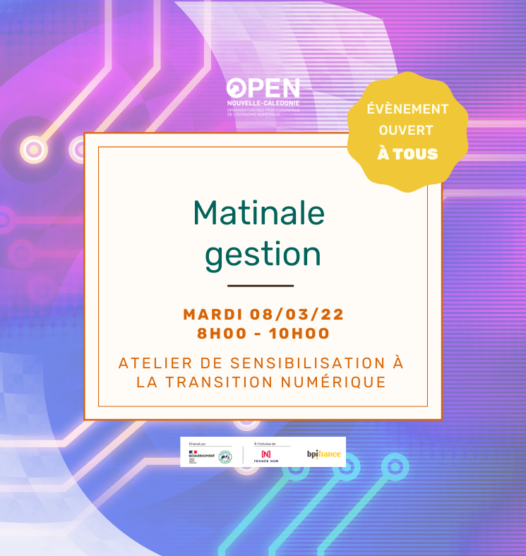 Session d’ateliers Transition Numérique OPEN NC – Gérer mes relations avec mes fournisseurs, mes employés, ma banque / Gestion de stocks